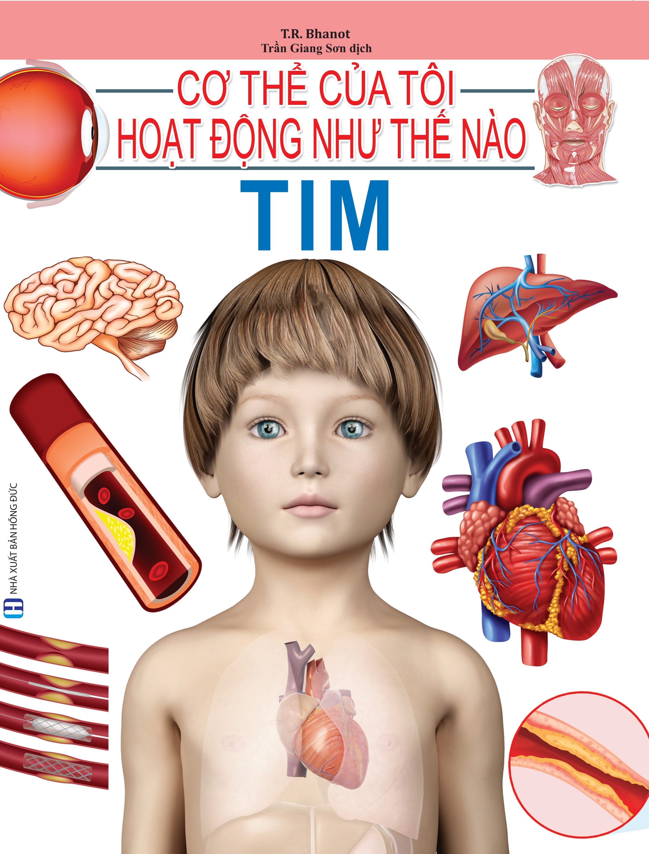 Cơ Thể Của Tôi Hoạt Động Như Thế Nào - Tim 