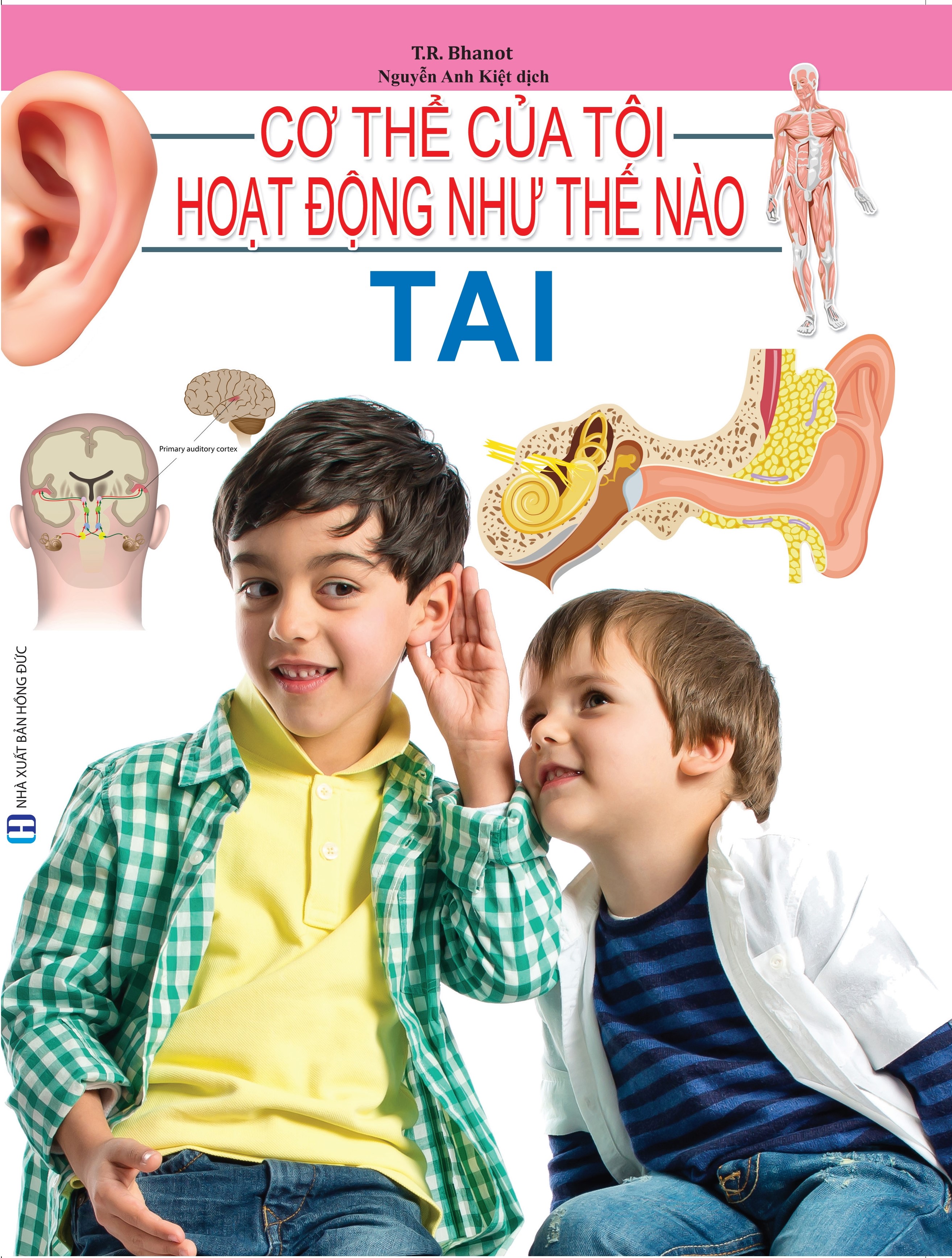 Cơ Thể Của Tôi Hoạt Động Như Thế Nào - Tai