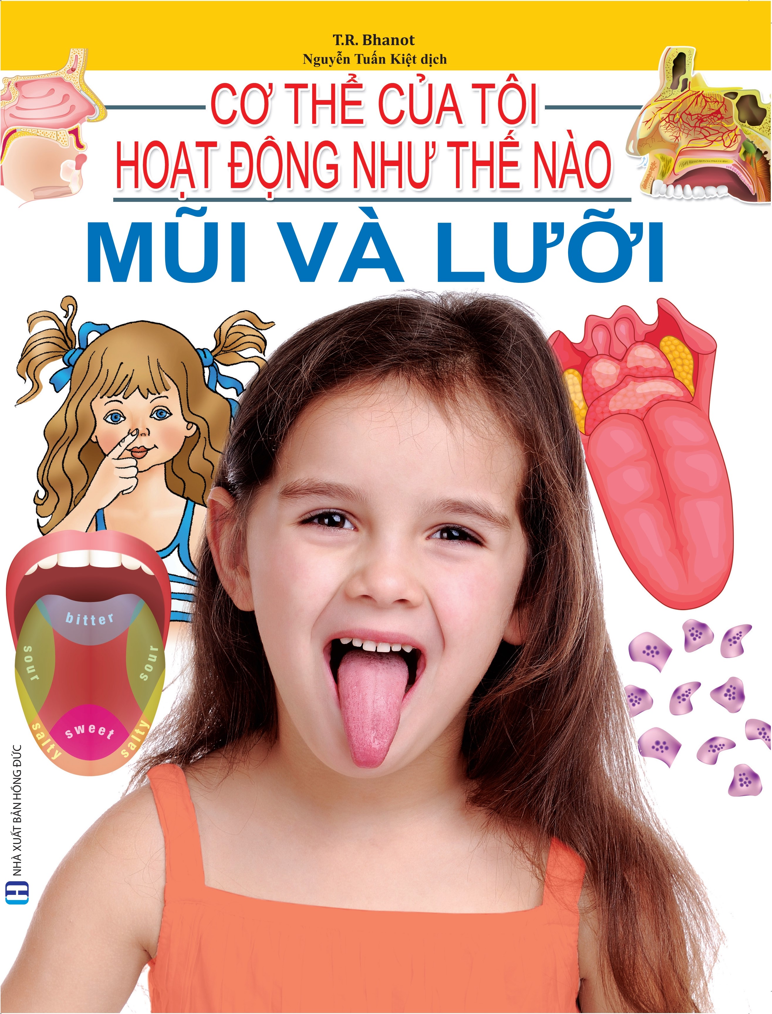 Cơ Thể Của Tôi Hoạt Động Như Thế Nào - Mũi Và Lưỡi