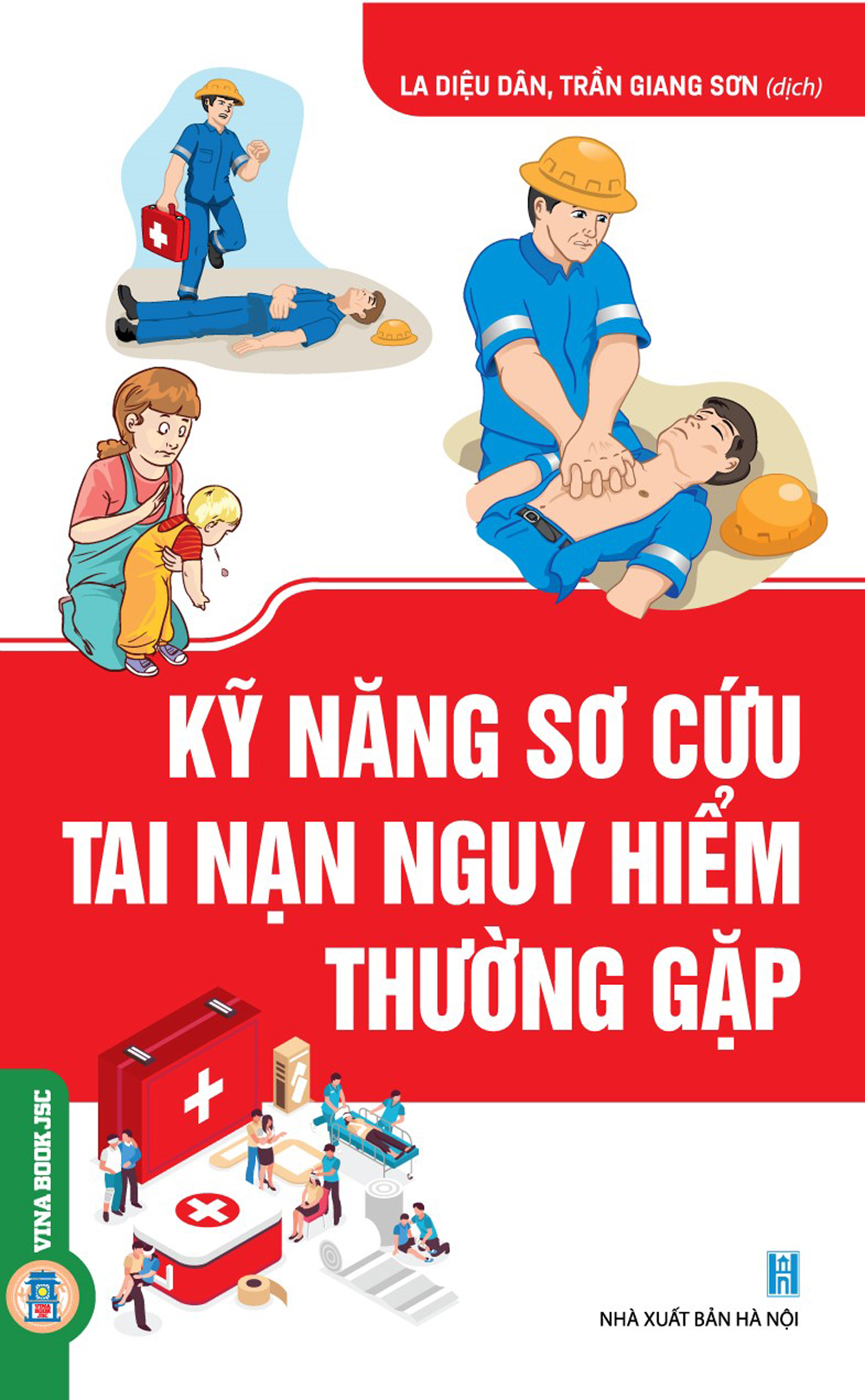 Kỹ Năng Sơ Cứu Tai Nạn Nguy Hiểm Thường Gặp