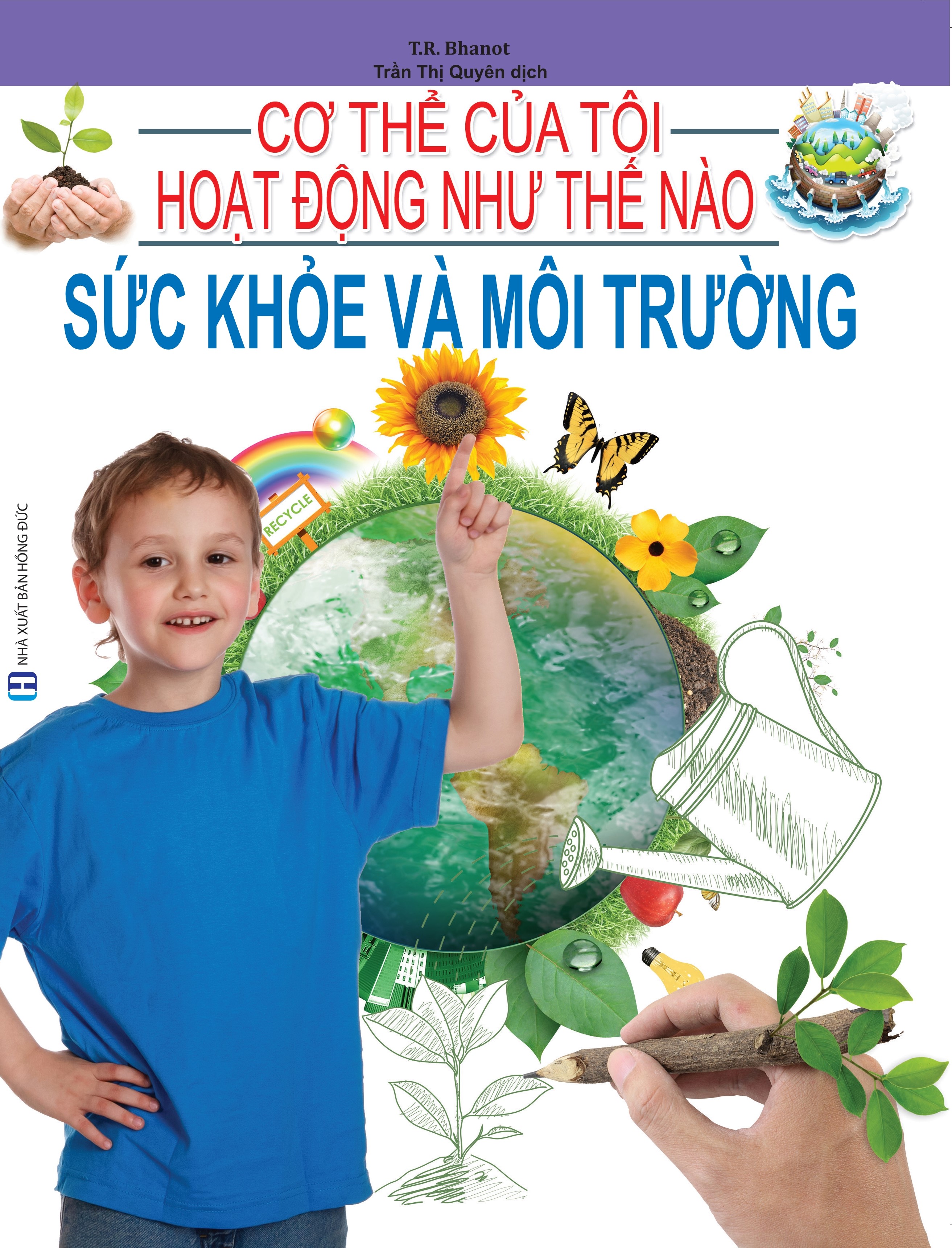 Cơ Thể Của Tôi Hoạt Động Như Thế Nào - Sức Khỏe Và Môi Trường