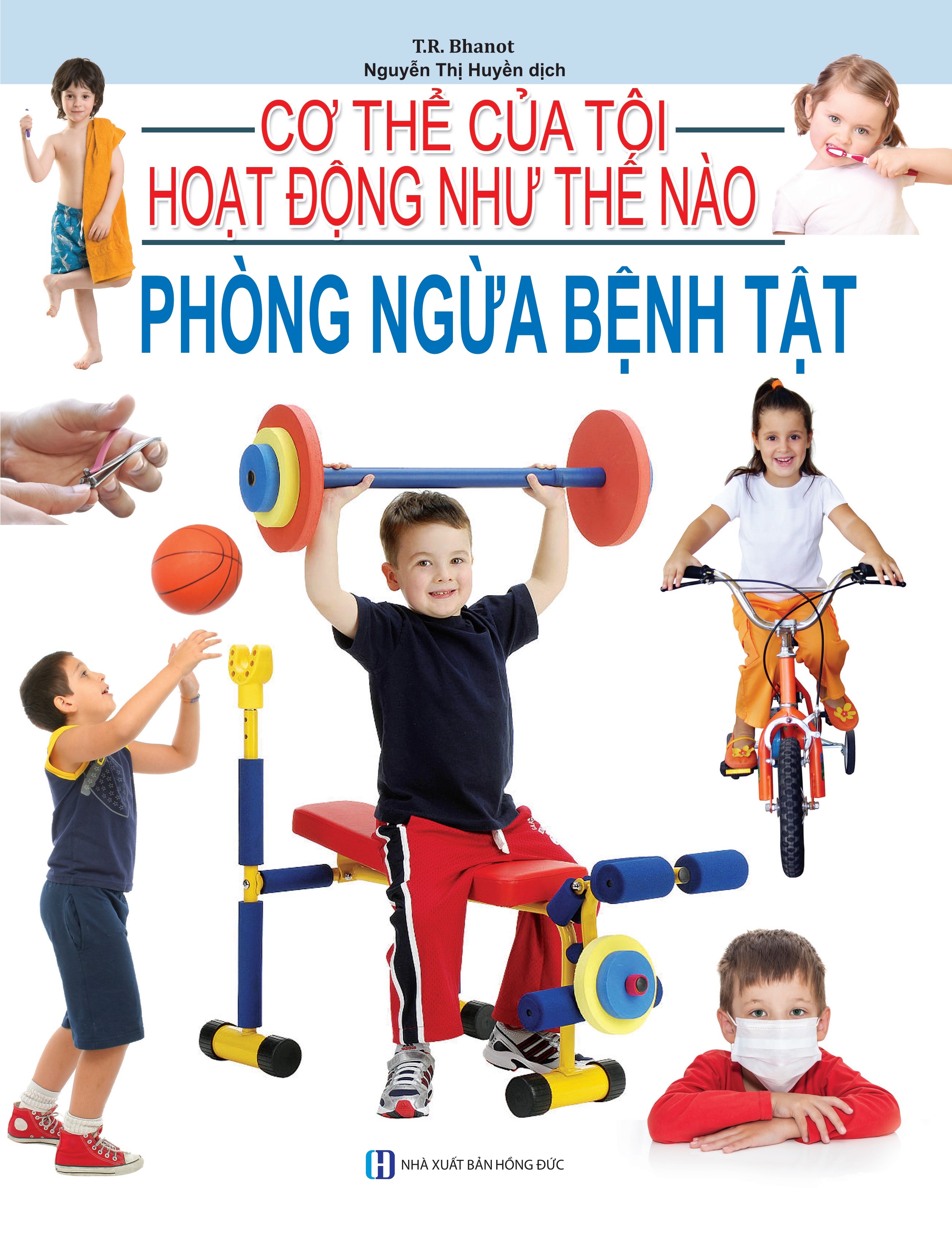 Cơ Thể Của Tôi Hoạt Động Như Thế Nào - Phòng Ngừa Bệnh Tật