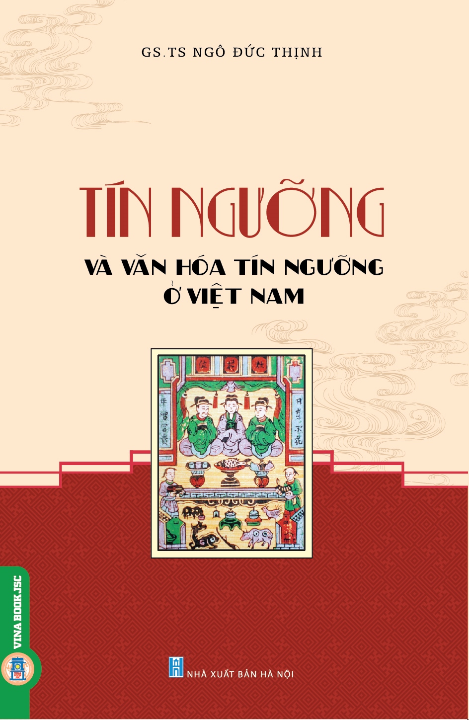 Tín Ngưỡng Và Văn Hoá Tín Ngưỡng Ở Việt Nam